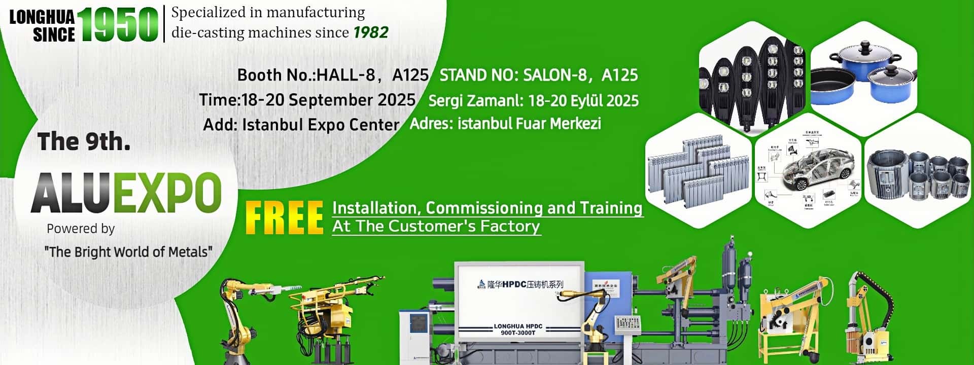 Longhua Die Casting Machines lädt globale Partner herzlich zu einem Treffen auf der 9. Internationalen Aluminiumausstellung der Türkei ein.